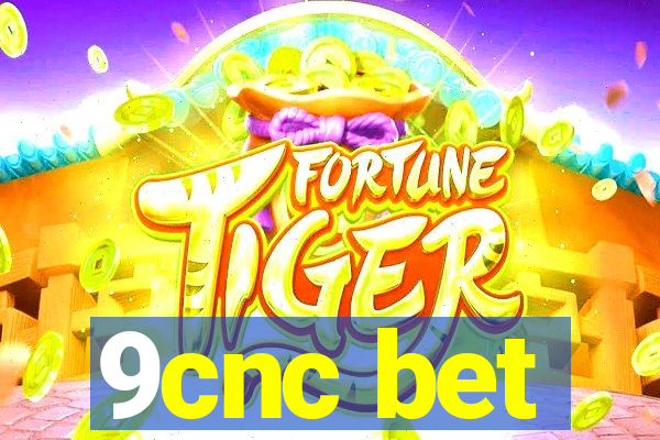 9cnc bet